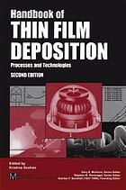 Handbook of thin-film deposition processes and techniques : principles, methods, equipment and applications