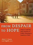 From despair to hope : HOPE VI and the new promise of public housing in America's cities