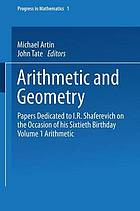 Arithmetic and geometry : papers dedicated to I.R. Shafarevich on the occasion of his sixtieth birthday