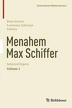 Menahem Max Schiffer : Selected Papers Volume 1.