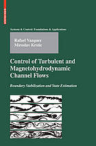 Control of turbulent and magnetohydrodynamic channel flows : boundary stabilization and state estimation