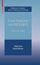 Circuit Simulation with SPICE OPUS : Theory and Practice