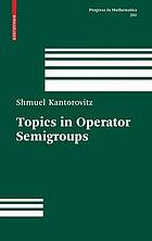 Topics in operator semigroups