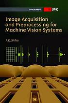 Image acquisition and preprocessing for machine vision systems