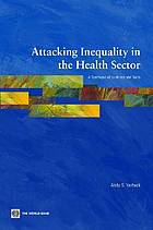 Attacking Inequality in the Health Sector A Synthesis of Evidence and Tools