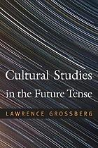 Cultural studies in the future tense