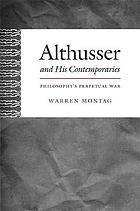 Althusser and his contemporaries : philosophy's perpetual war