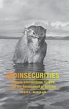 Bioinsecurities : disease interventions, empire, and the government of species