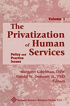 The privatization of human services / 1, Policy and practice issues.