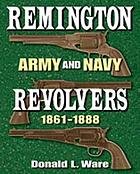 Remington army and navy revolvers, 1861-1888