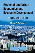 Regional and Urban Economics and Economic Development : Theory and Methods.