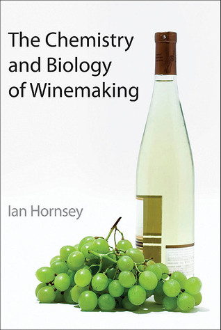 The Chemistry and Biology of Winemaking