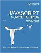 Javascript : novice to ninja