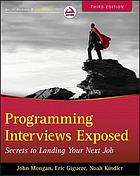 Programming interviews exposed : secrets to landing your next job