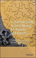 A practical guide to data mining for business and industry