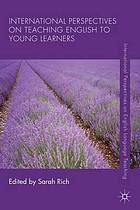 International perspectives on teaching English to young learners