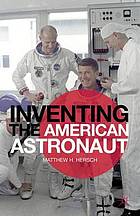 Inventing the American astronaut