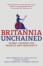 Britannia unchained : global lessons for growth and prosperity