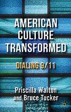 American culture transformed : dialing 9/11