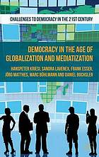 Democracy in the age of globalization and mediatization