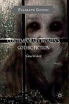 Contemporary women's Gothic fiction : carnival, hauntings and vampire kisses