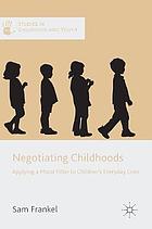 Negotiating childhoods : applying a moral filter to children's everyday lives