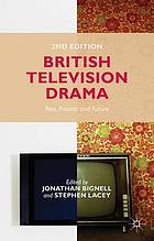 British television drama : past, present and future