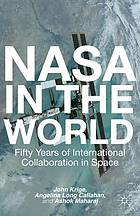 NASA in the world : fifty years of international collaboration in space