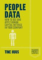 People data : how to use and apply human capital metrics in your company