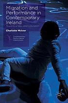 Migration and performance in contemporary Ireland : towards a new interculturalism