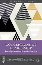 Conceptions of leadership : enduring ideas and emerging insights