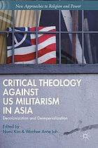 Critical theology against US militarism in Asia : decolonization and deimperialization