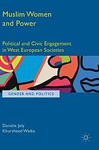 Muslim women and power : political and civic engagement in West European societies