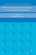 Women presidents and prime ministers in post-transition democracies