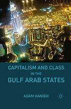 Capitalism and class in the Gulf Arab states