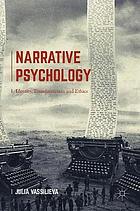 Narrative psychology : identity, transformation and ethics