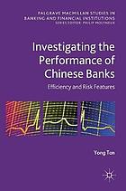 Investigating the performance of Chinese banks: efficiency and risk features