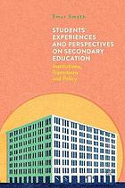 Students' Experiences and Perspectives on Secondary Education