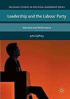 Leadership and the Labour Party : narrative and performance