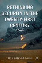 Rethinking security in the twenty-first century : a reader