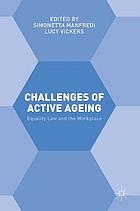 Challenges of active ageing : equality law and the workplace