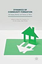 Dynamics of community formation : developing identity and notions of home