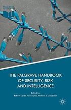 Palgrave handbook of security, risk and intelligence.