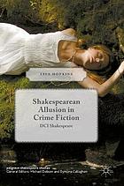 Shakespearean allusion in crime fiction and thrillers : DCI Shakespeare