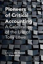 Pioneers of critical accounting : a celebration of the life of Tony Lowe