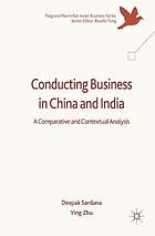 Conducting business in China and India : a comparative and contextual analysis