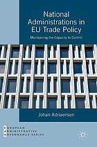 National administrations in EU trade policy maintaining the capacity to control