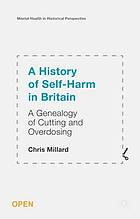 A history of self-harm in Britain : a genealogy of cutting and overdosing