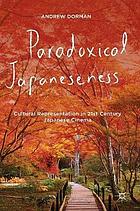 Paradoxical Japaneseness : cultural representation in 21st century Japanese cinema