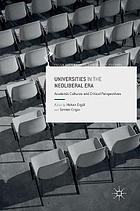 Universities in the Neoliberal Era : Academic Cultures and Critical Perspectives